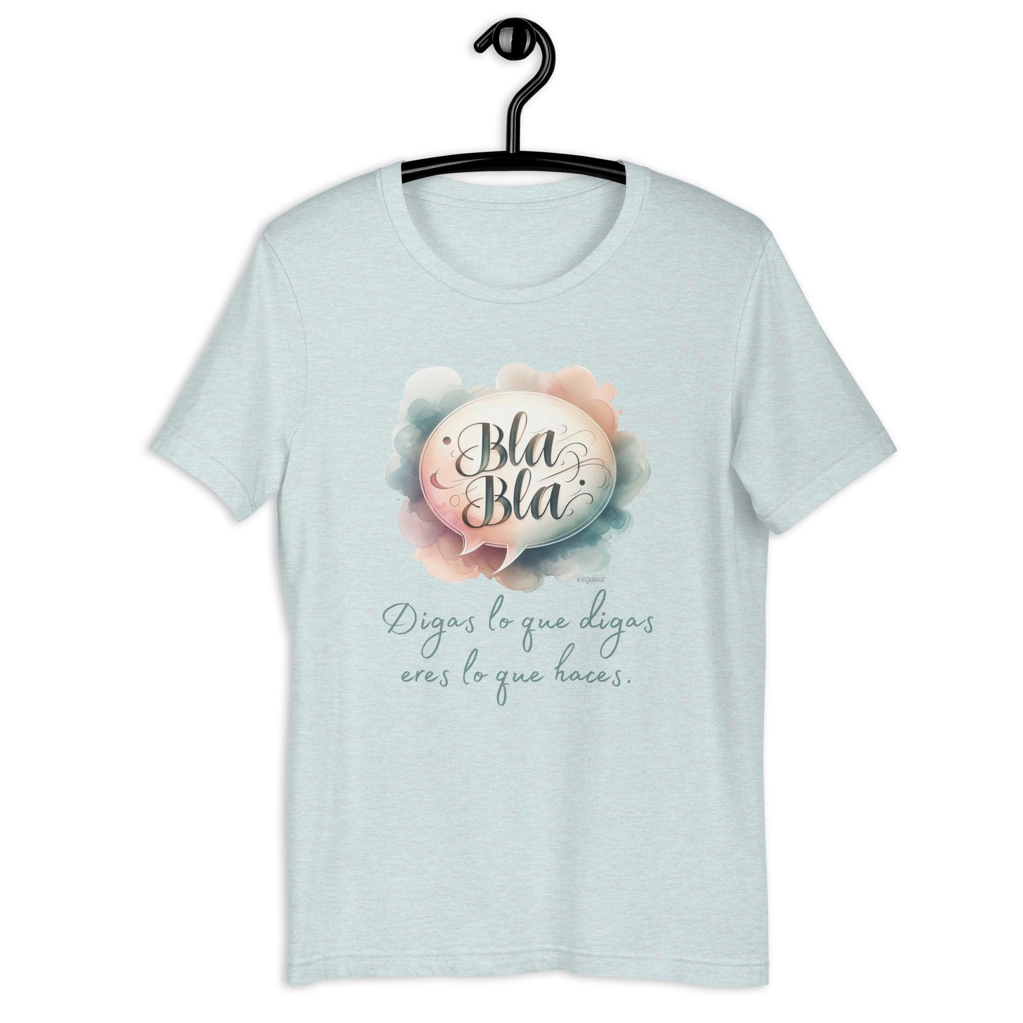 Camiseta mujer Digas lo que digas