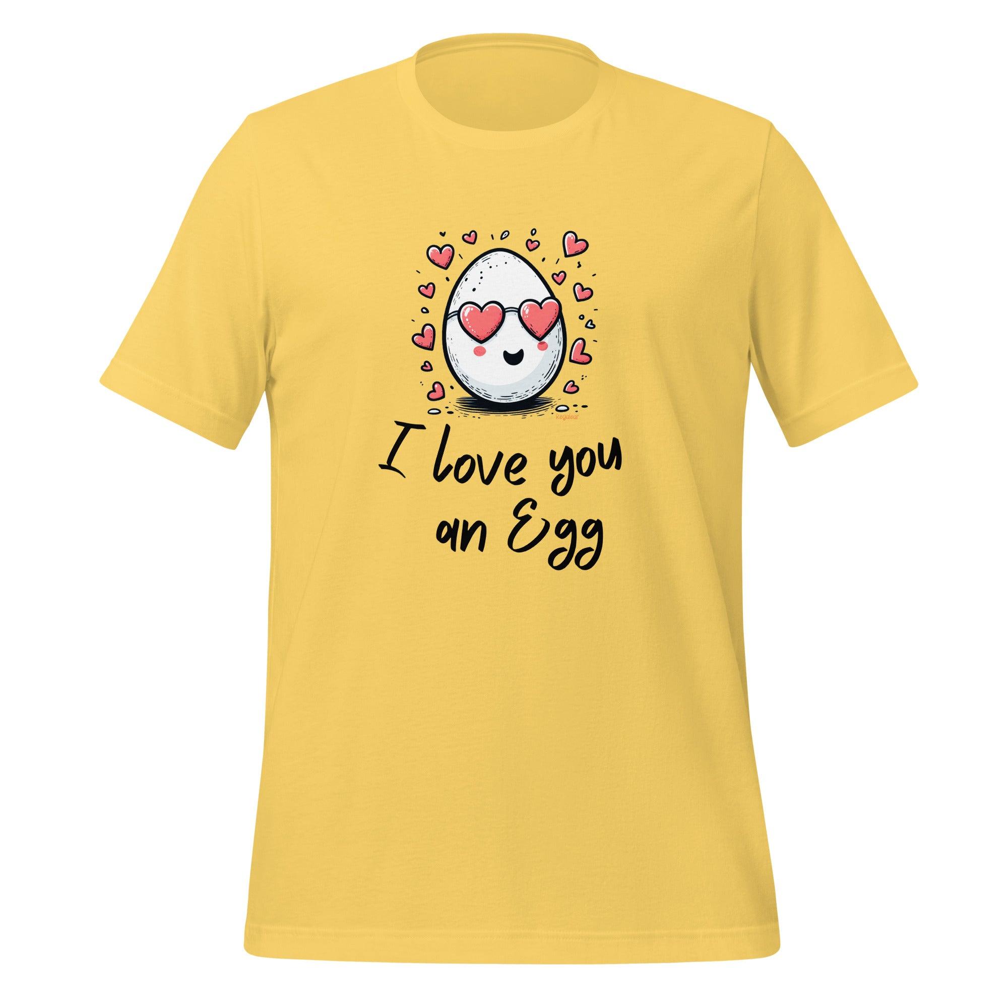 Camiseta unisex I Love you an egg