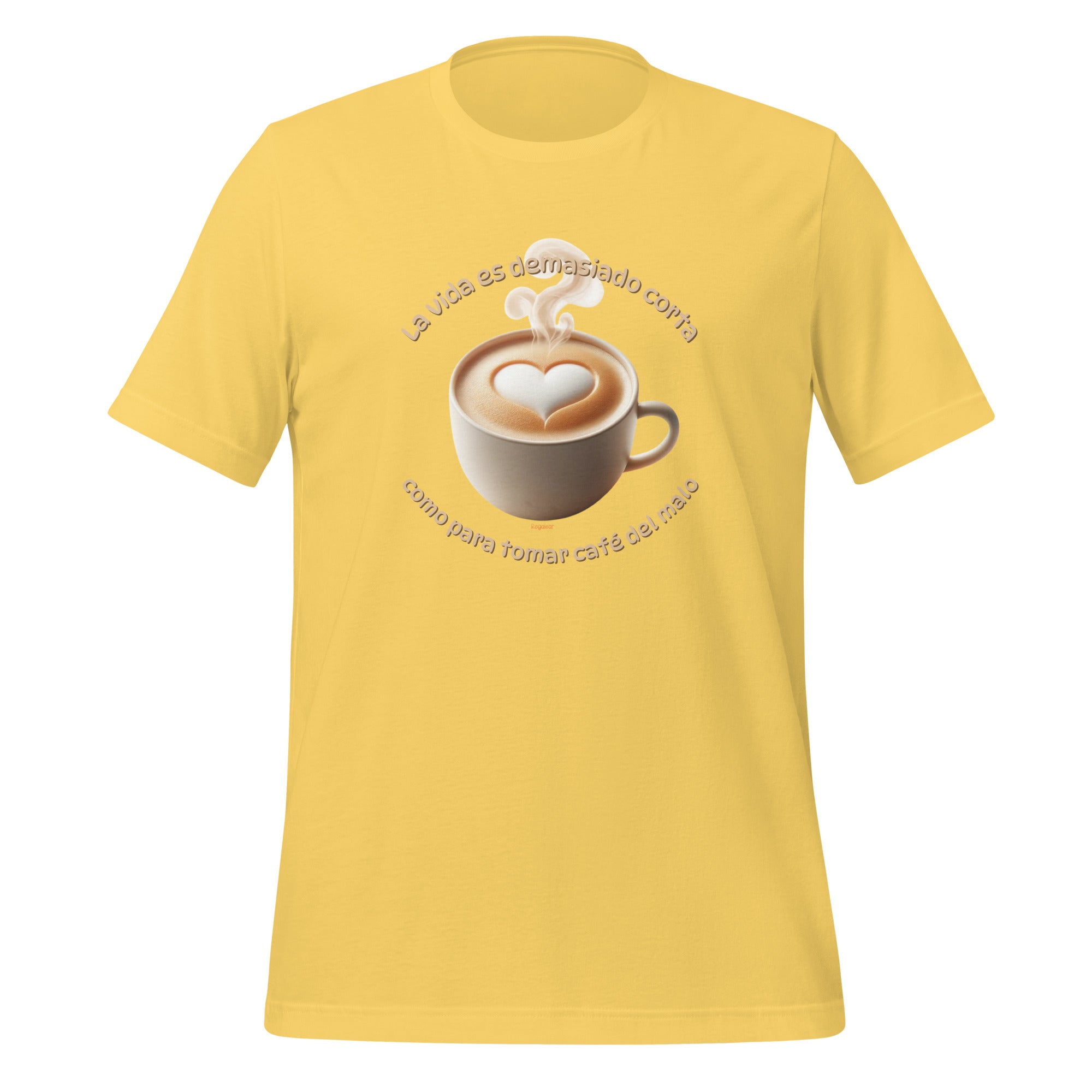 Camiseta unisex La vida es demasiado corta