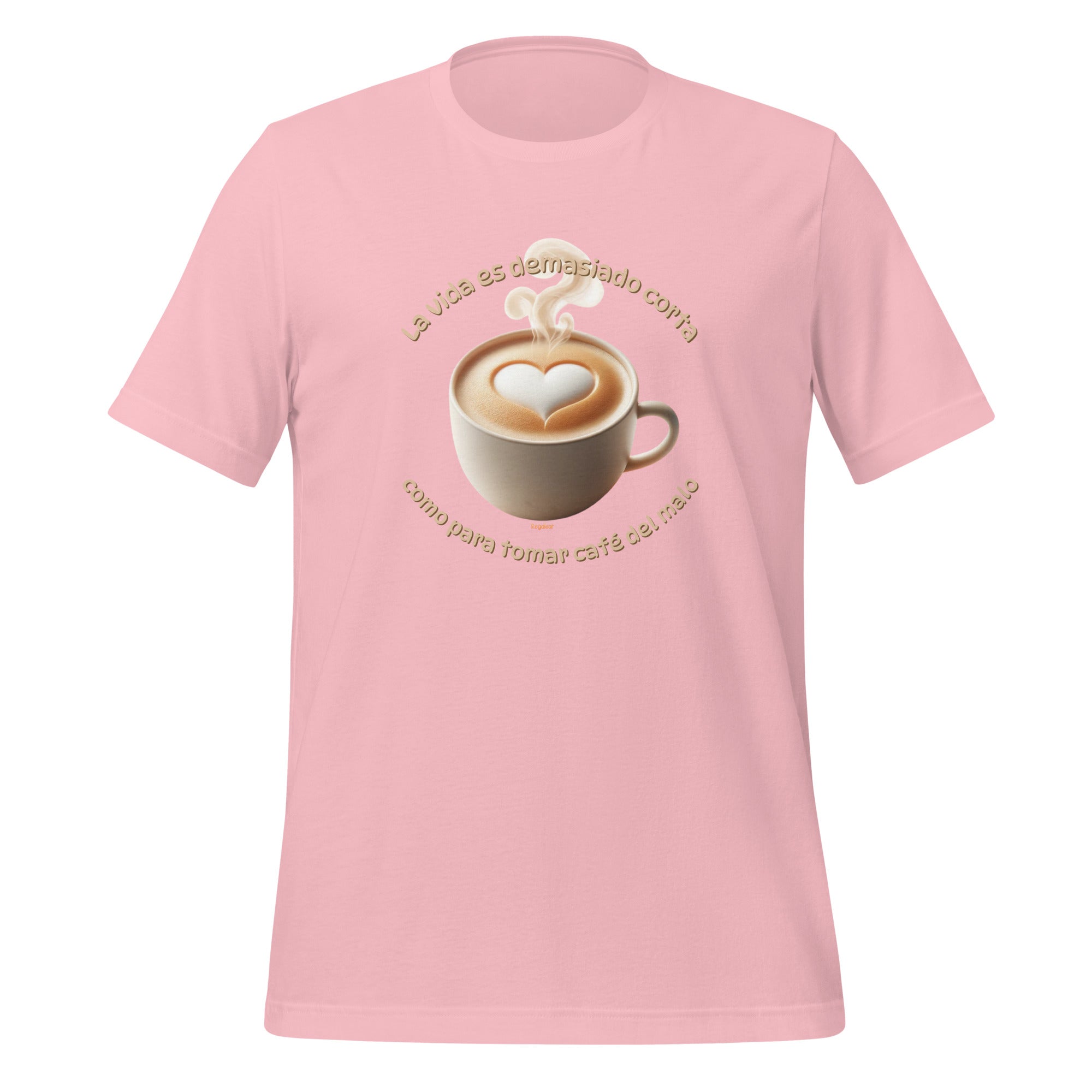 Camiseta unisex La vida es demasiado corta