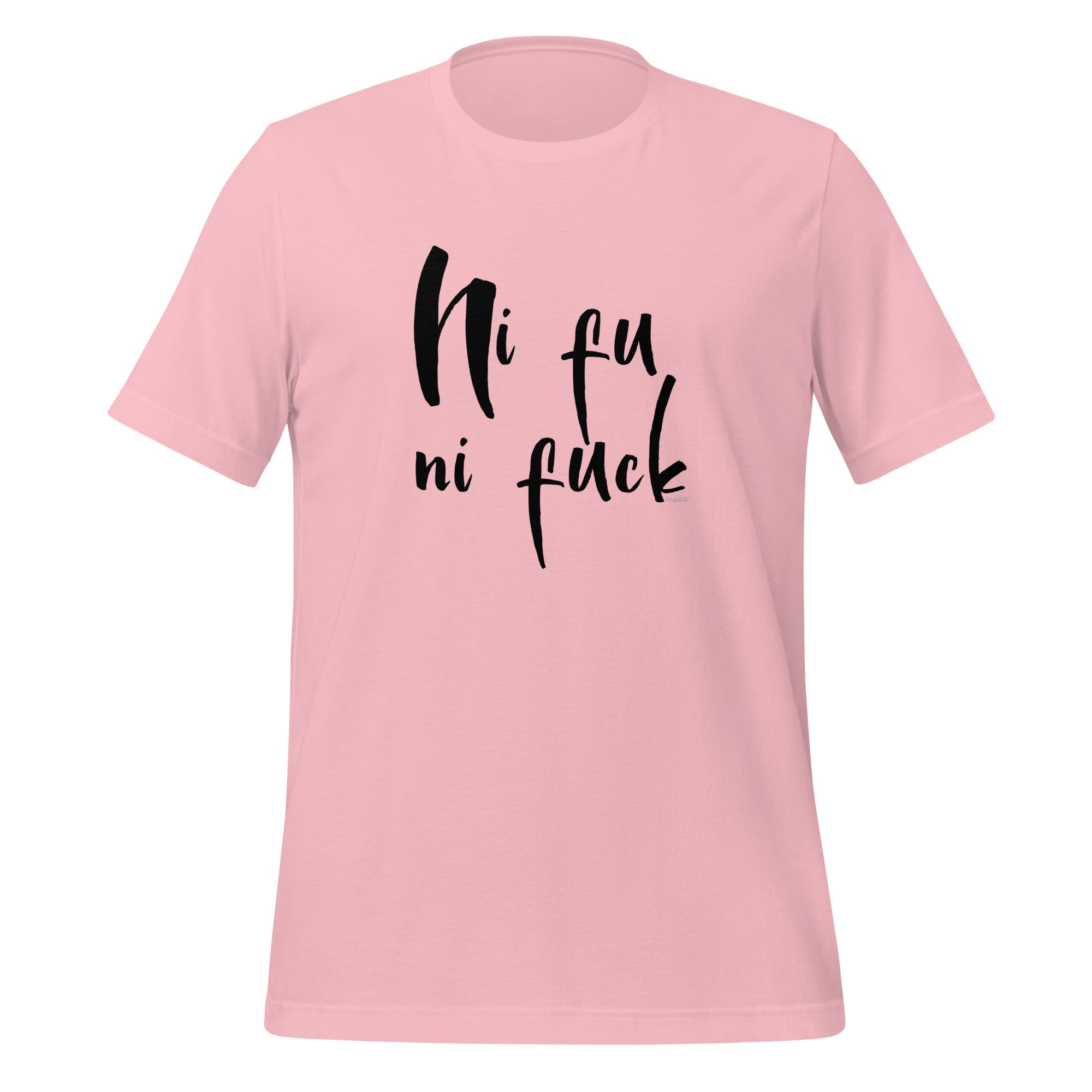 Camiseta unisex Ni fu ni fuck